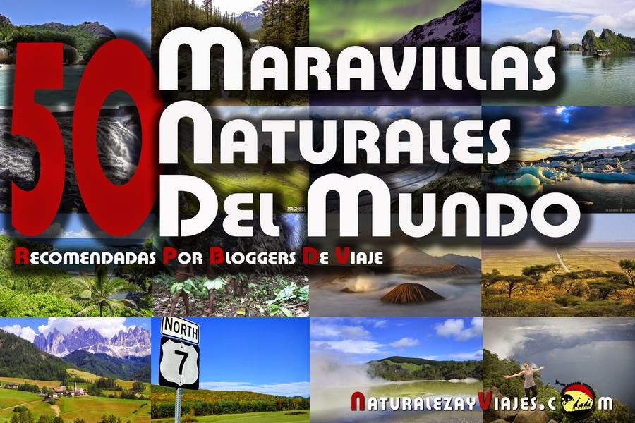 50 maravillas naturales del mundo recomendadas por bloggers de viaje